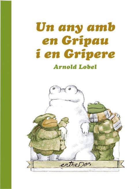 Un any amb en Gripau i en Gripere | Lobel, Arnold | Cooperativa autogestionària