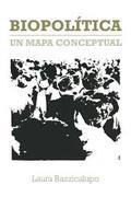 Biopolítica. Un mapa conceptual | Bazzicalupo, Laura | Cooperativa autogestionària