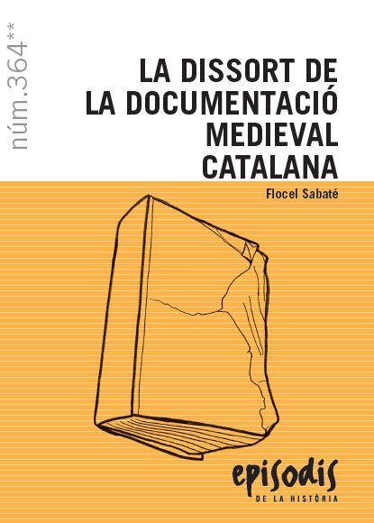 La dissort de la documentació medieval catalana | Sabaté i Curull, Flocel | Cooperativa autogestionària
