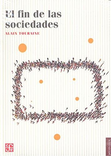 El fin de las sociedades | Touraine, Alain | Cooperativa autogestionària