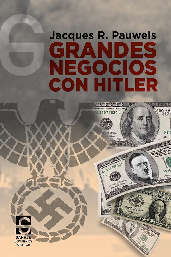 Grandes negocios con Hitler | Pauwels, Jacques | Cooperativa autogestionària