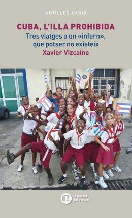 Cuba, l'illa prohibida | Vizcaíno i Martí, Xavier | Cooperativa autogestionària