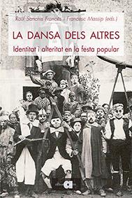 La dansa dels altres | Sanchis Francés, Raül/Massip Bonet, Francesc | Cooperativa autogestionària