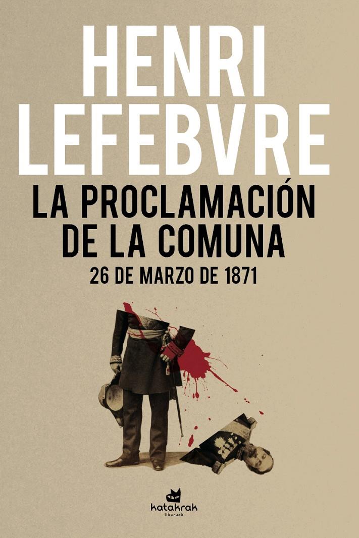 La proclamación de la Comuna | Lefebvre, Henri | Cooperativa autogestionària