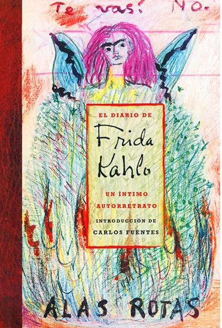 El diario de Frida Kahlo. Un íntimo autorretrato | Fuentes, Carlos | Cooperativa autogestionària