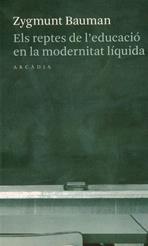 Els reptes de l'educació en la modernitat líquida | Bauman, Zygmunt | Cooperativa autogestionària