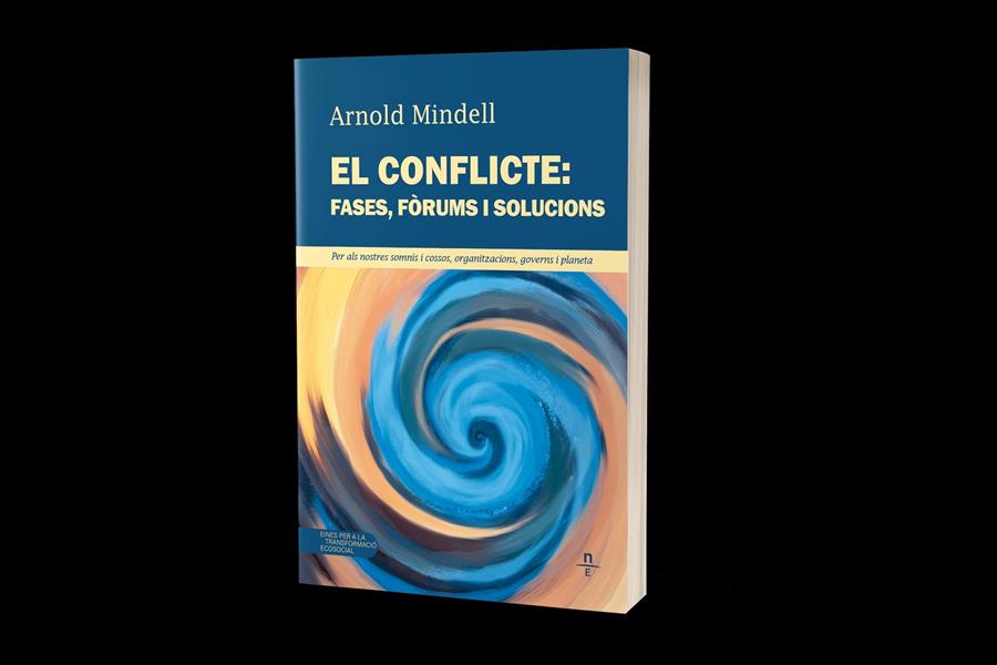 El conflicte: fases, fòrums i solucions | Mindell, Arnold | Cooperativa autogestionària