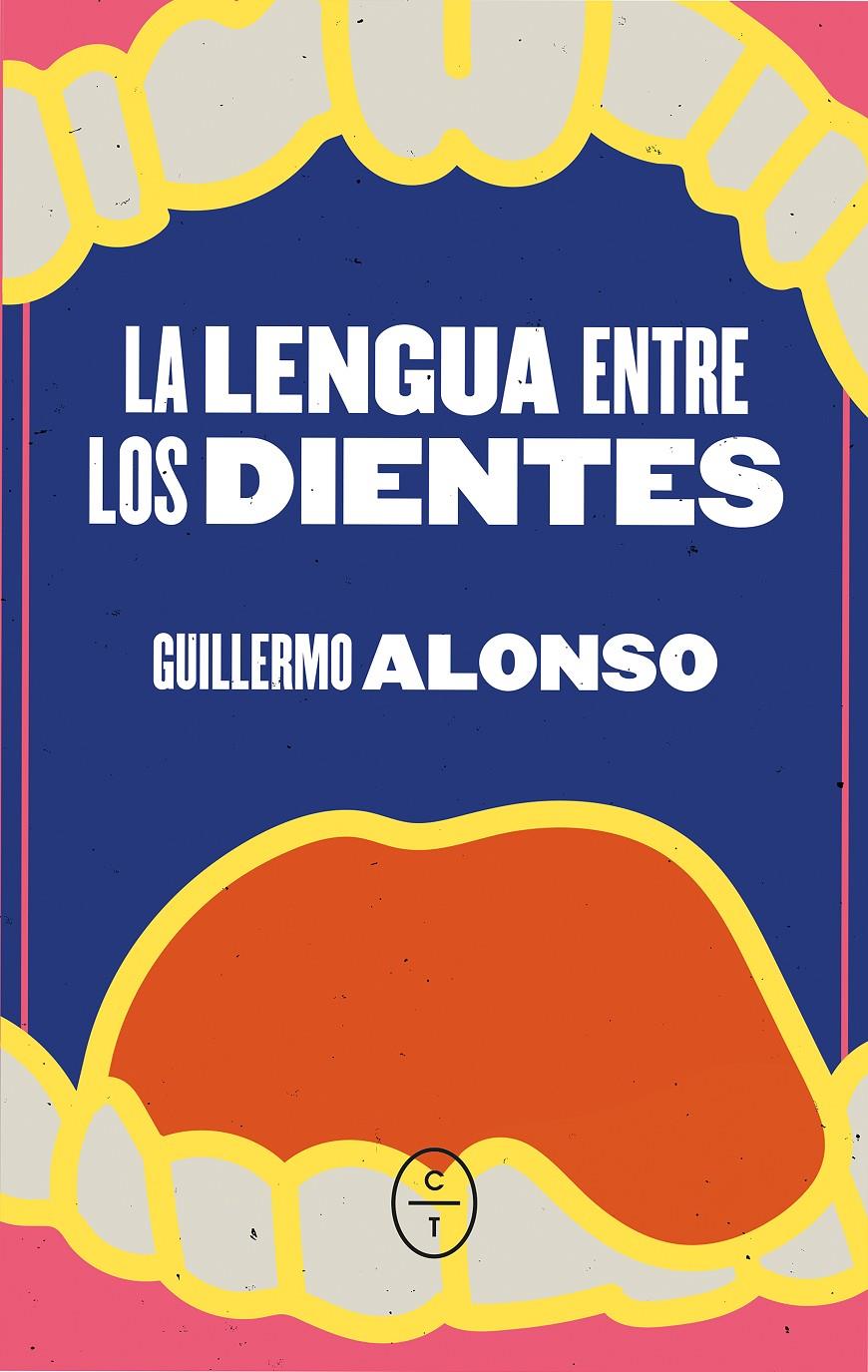La lengua entre los dientes | Alonso Barcia, Guillermo | Cooperativa autogestionària