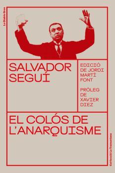 El colós de l'anarquisme | Seguí, Salvador | Cooperativa autogestionària