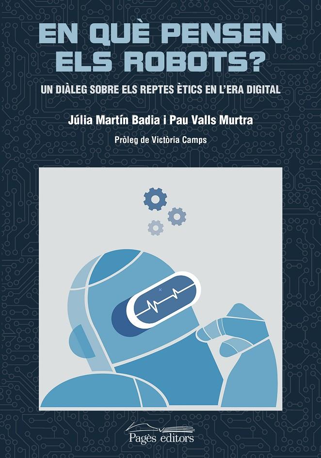 En què pensen els robots? | Valls Murtra, Pau/Martín Badia, Júlia | Cooperativa autogestionària