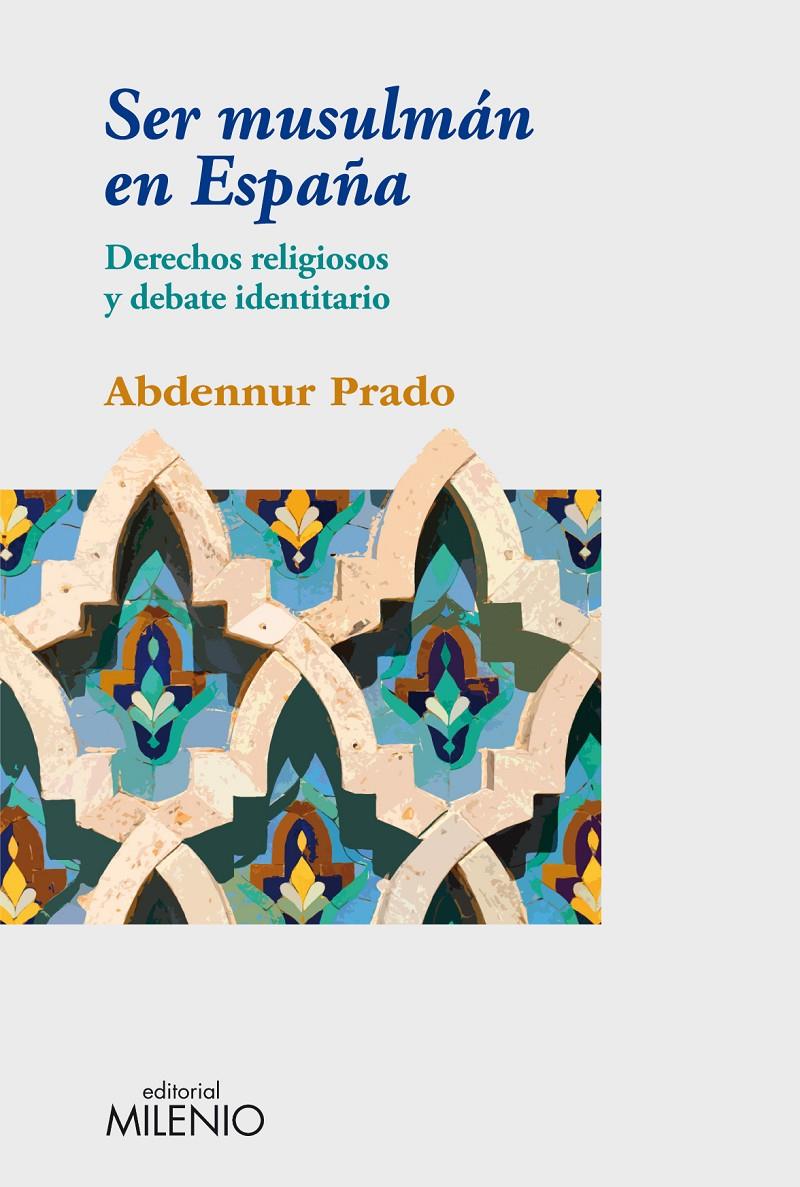 Ser musulmán en España | Prado, Abdennur | Cooperativa autogestionària