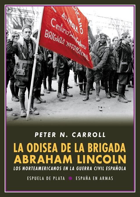 La odisea de la Brigada Abraham Lincoln | Carroll, Peter N. | Cooperativa autogestionària