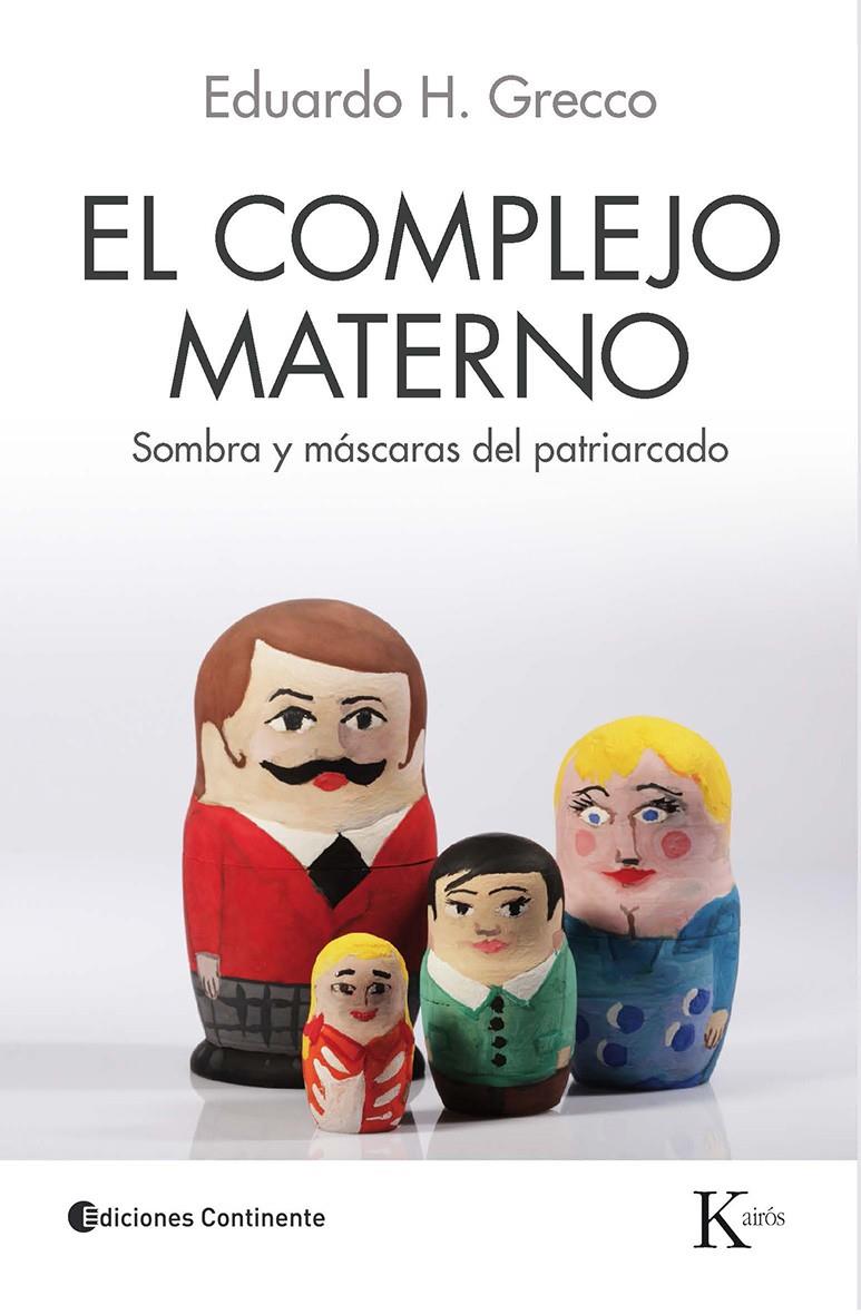 El complejo materno | Grecco, Eduardo Horacio | Cooperativa autogestionària