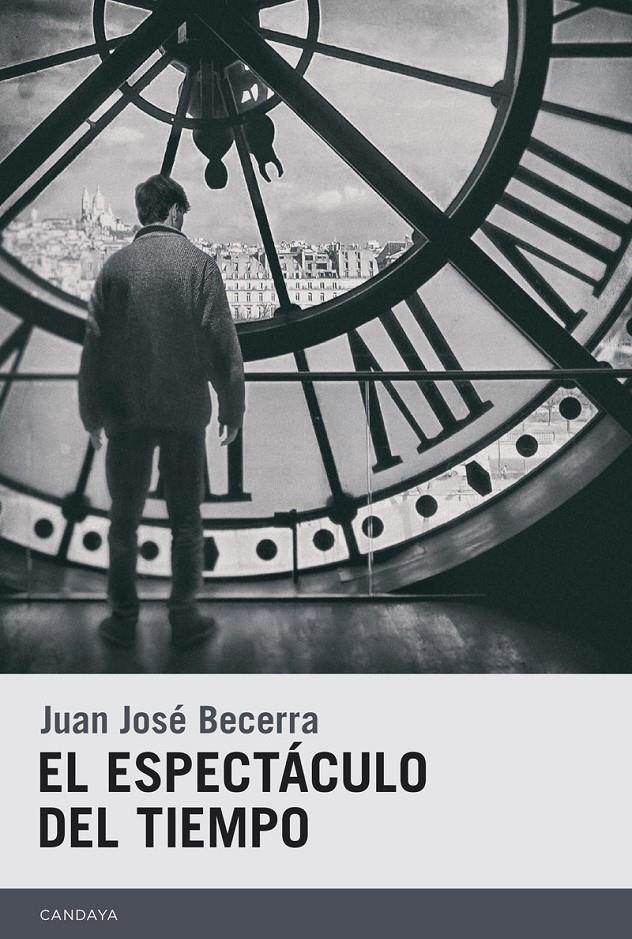 El espectáculo del tiempo | Becerra Pagella, Juan José | Cooperativa autogestionària