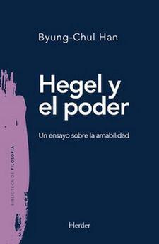 Hegel y el poder | Han, Byung-Chul | Cooperativa autogestionària