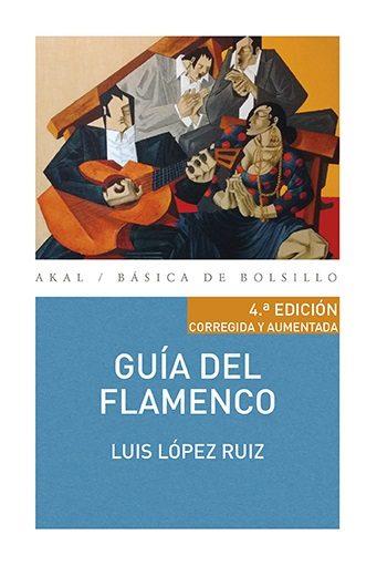 Guía del flamenco | López Ruiz, Luis | Cooperativa autogestionària