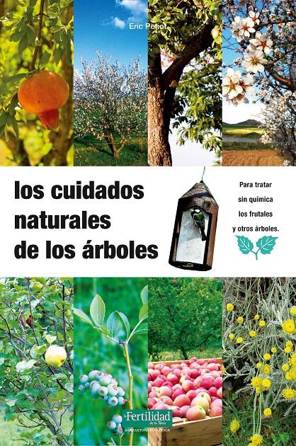 Los cuidados naturales de los árboles | Petiot, Eric | Cooperativa autogestionària