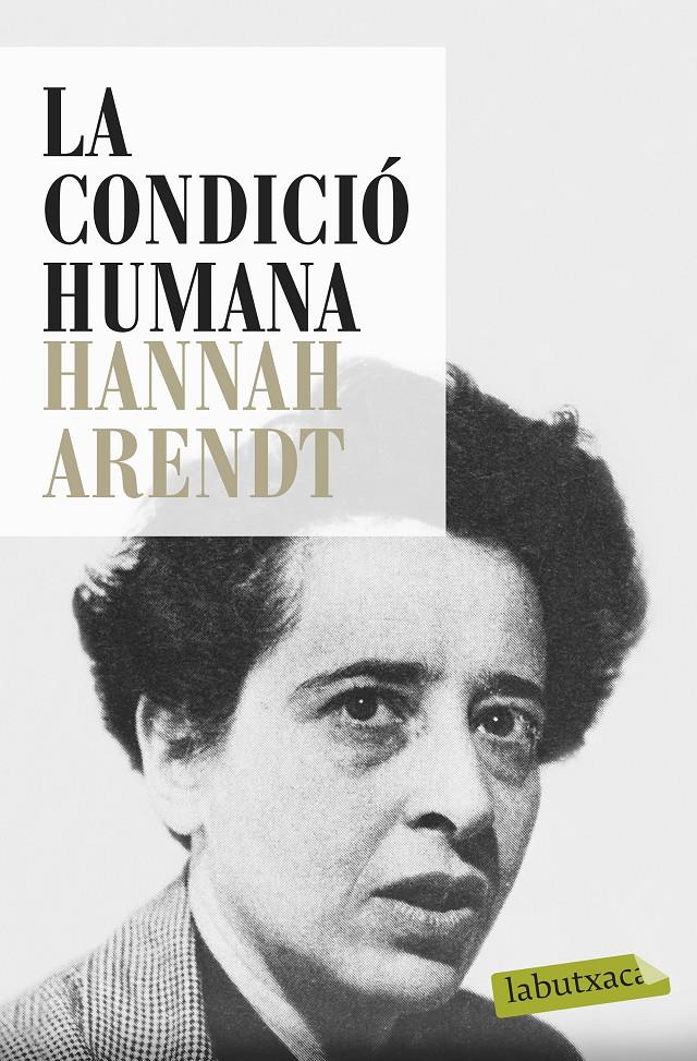 La condició humana | Hannah Arendt | Cooperativa autogestionària