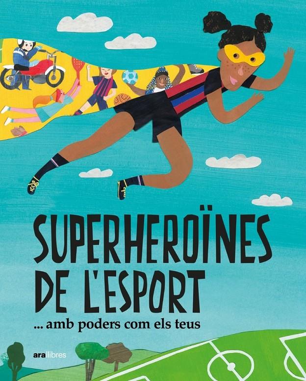 Superheroïnes de l'esport...(amb poders com els teus) | Tudel, Laia | Cooperativa autogestionària