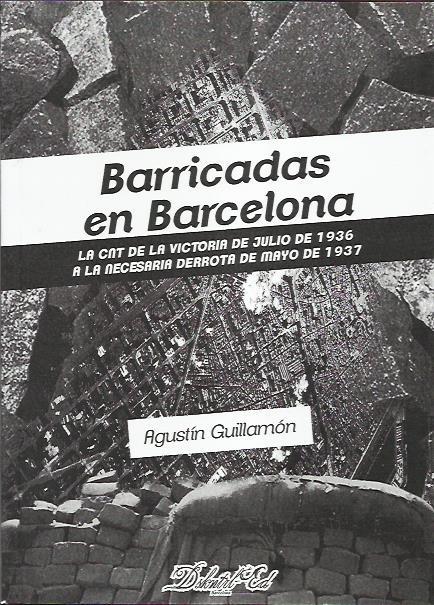 Barricadas en Barcelona | Guillamón, Agustín | Cooperativa autogestionària
