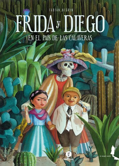 Frida y Diego en el país de las calaveras | Negrín, Fabián | Cooperativa autogestionària