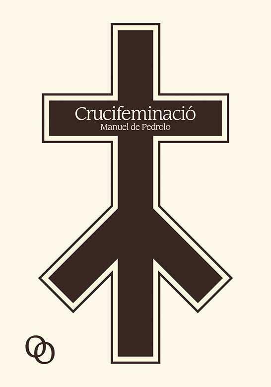 Crucifeminació | Manuel de Pedrolo | Cooperativa autogestionària