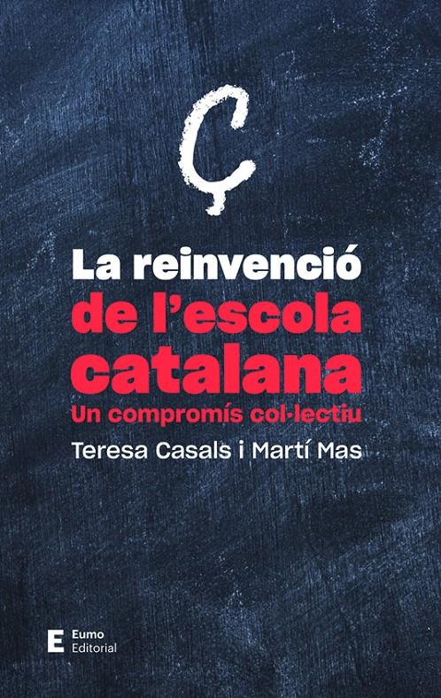 La reinvenció de l'escola catalana | Casals Rubio, Teresa | Cooperativa autogestionària