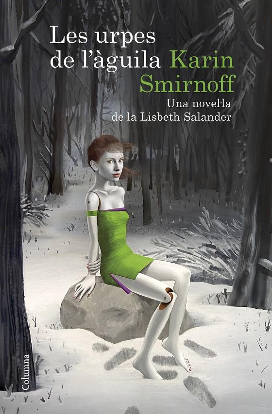 Les urpes de l'àguila: una novel·la de la Lisbeth Salander (Sèrie Millennium) | Smirnoff, Karin | Cooperativa autogestionària