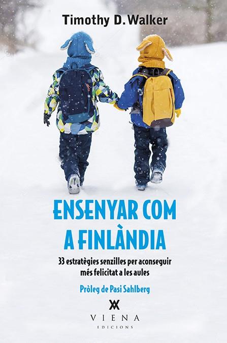 Ensenyar com a Finlàndia | Walker, Timothy D. | Cooperativa autogestionària