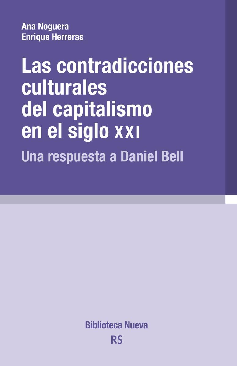 Contradicciones culturales del capitalismo en el siglo XXI | HERRERAS MALDONADO, ENRIQUE/NOGUERA MONTAGUD, ANA | Cooperativa autogestionària