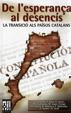 De l'esperança al desencís: la transició als Països Catalans | vv.aa | Cooperativa autogestionària