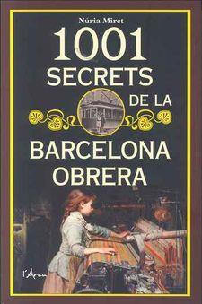 1001 secrets de la Barcelona obrera | Miret i Antolí, Núria | Cooperativa autogestionària