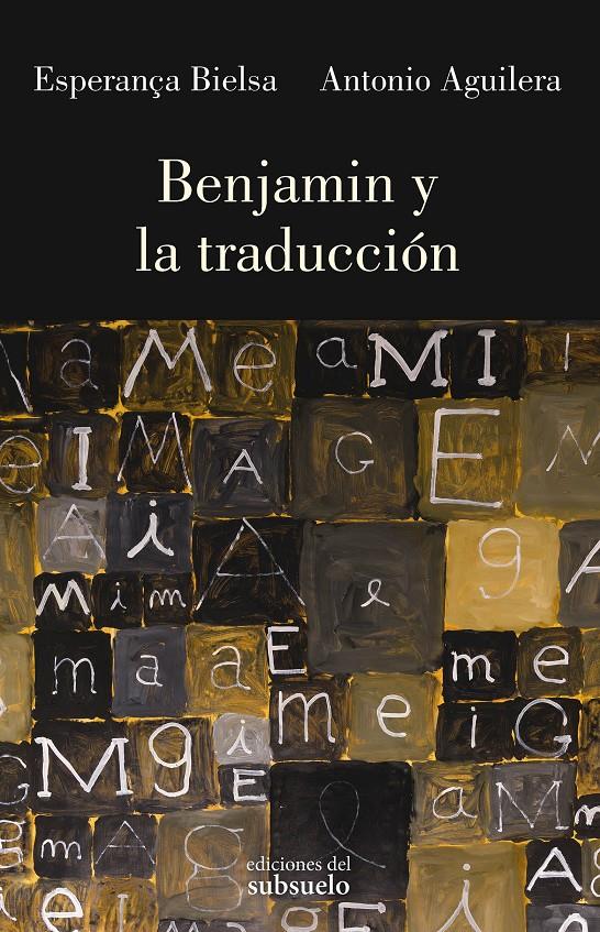 Benjamin y la traducción | Bielsa, Esperança/Aguilera, Antonio | Cooperativa autogestionària