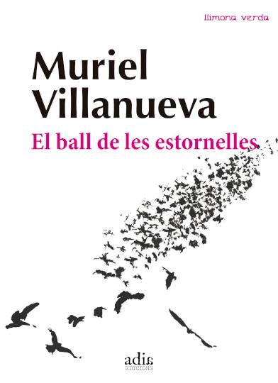 El ball de les estornelles | Villanueva Perarnau, Muriel | Cooperativa autogestionària