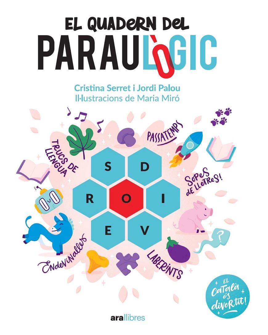 El quadern del Paraulògic | Palou i Masip, Jordi/Serret i Alonso, Cristina | Cooperativa autogestionària