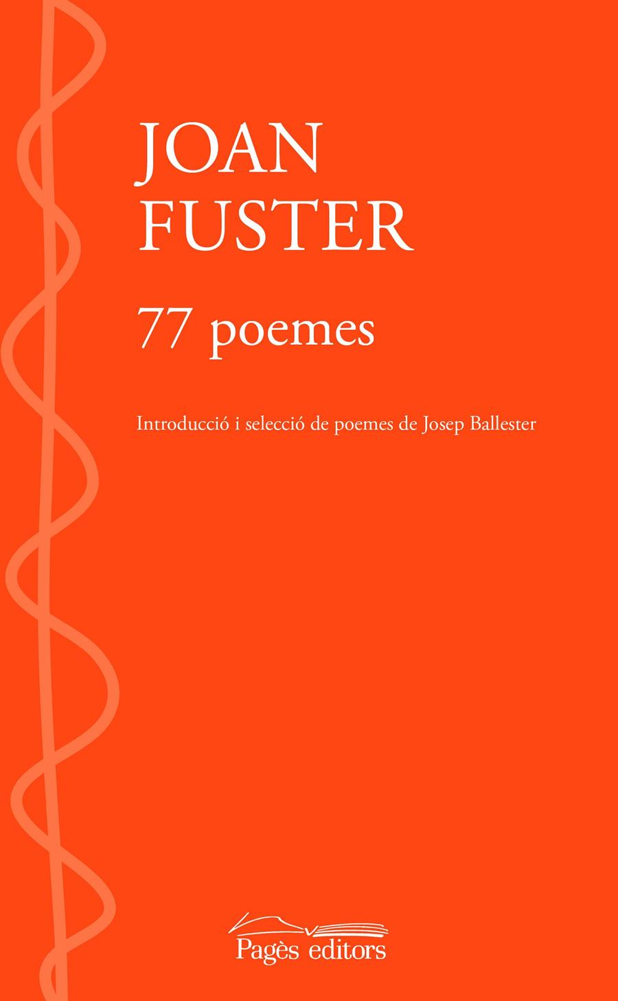77 poemes | Fuster Ortells, Joan | Cooperativa autogestionària