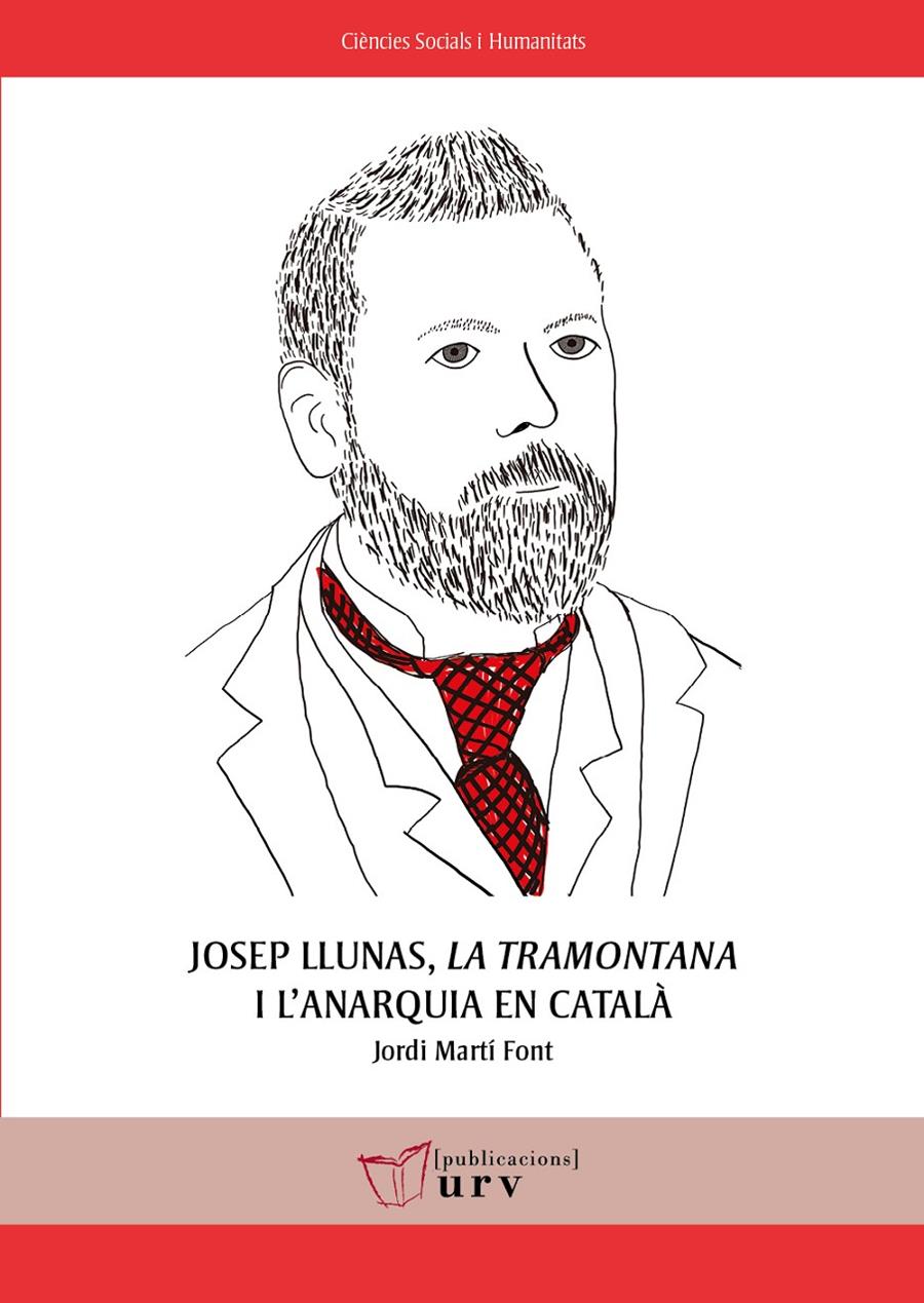 Josep Llunas, La Tramontana i l'anarquia en català | Martí Font, Jordi | Cooperativa autogestionària