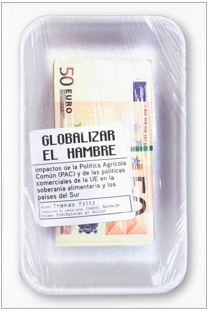 Globalizar el hambre | Thomas Fritz | Cooperativa autogestionària