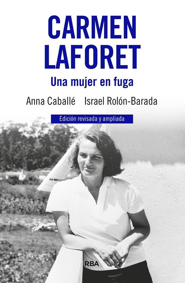 Carmen Laforet. Una mujer en fuga | Caballé, Anna/Rolón, Israel | Cooperativa autogestionària