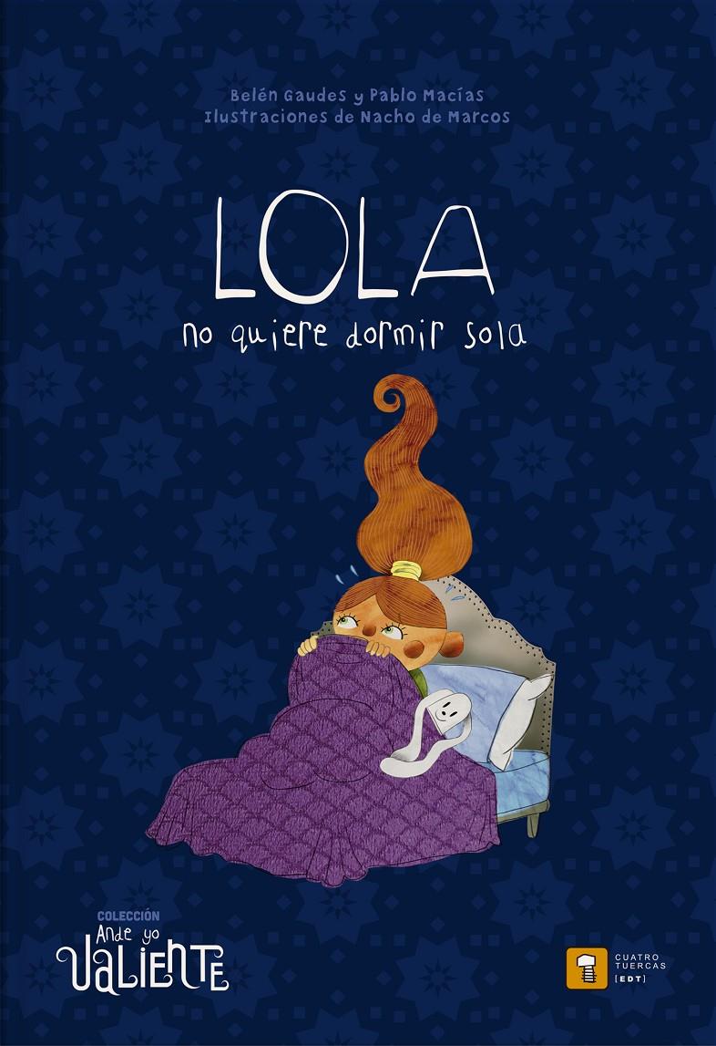 Lola no quiere dormir sola | Macías Alba, Pablo; Gaudes Teira, Belén; de Marcos, Nacho | Cooperativa autogestionària
