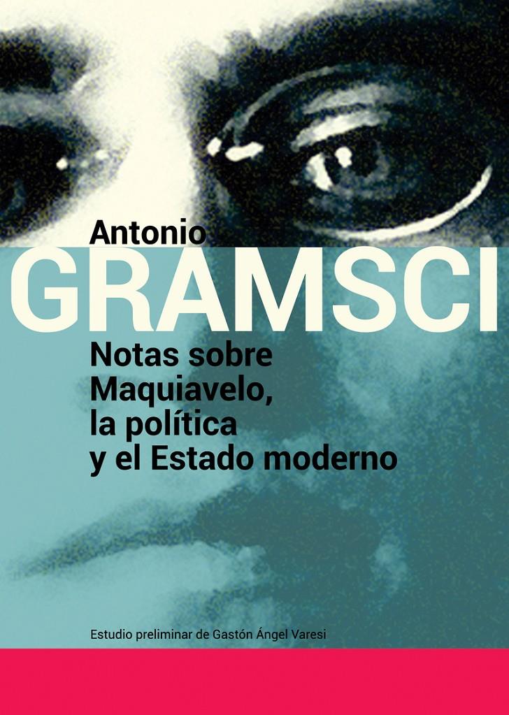 Notas sobre Maquiavelo, la política y el Estado moderno | Antonio Gramsci | Cooperativa autogestionària