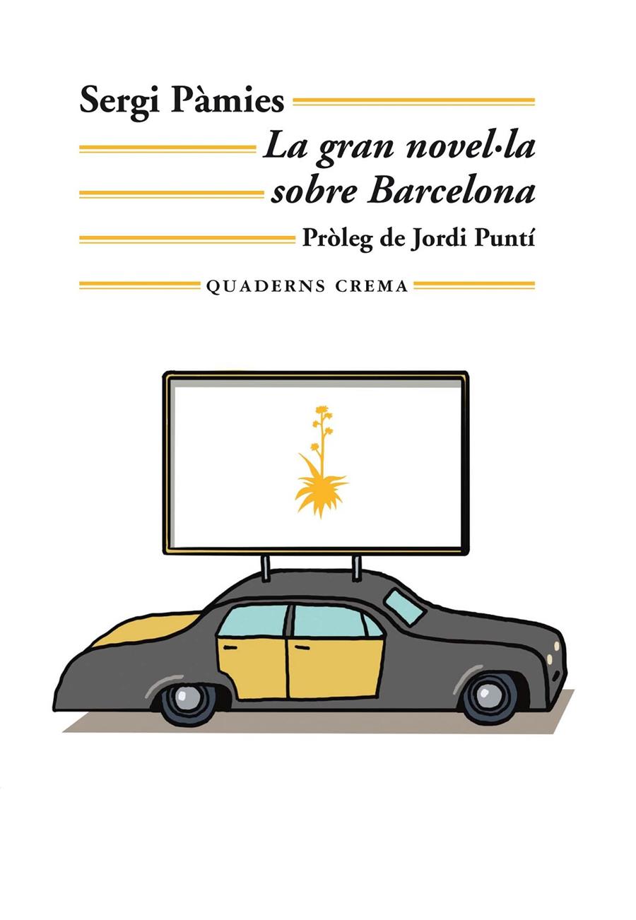 La gran novel·la sobre Barcelona | Pàmies Bertran, Sergi | Cooperativa autogestionària