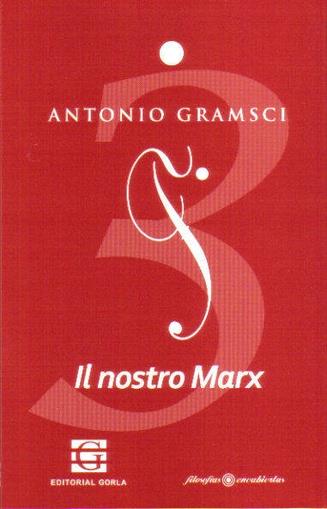 Il nostro Marx | Gramsci, Antonio | Cooperativa autogestionària