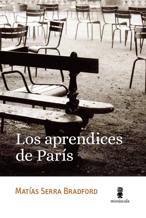 Los aprendices de París | Serra Bradford, Matías | Cooperativa autogestionària
