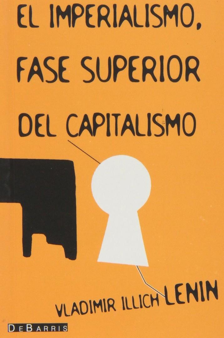 El imperialismo, fase superior del capitalismo | Lenin, V. I. | Cooperativa autogestionària