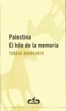 Palestina: El hilo de la memoria | Aranguren, Teresa | Cooperativa autogestionària