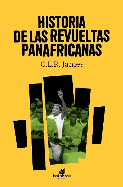 Historia de las revueltas panafricanas | James, C. L. R. | Cooperativa autogestionària