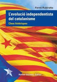 L'evolució independentista del catalanisme | Rubiralta, Fermí | Cooperativa autogestionària