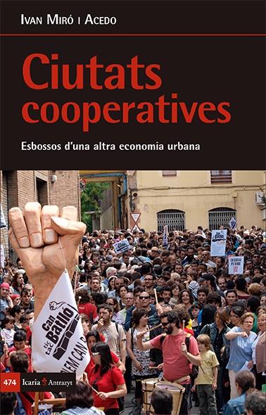 Ciutats cooperatives | Miró, Ivan | Cooperativa autogestionària