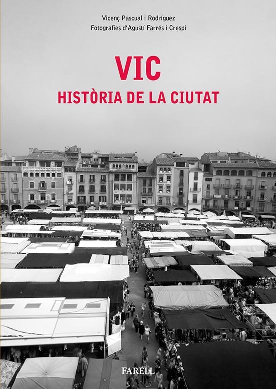 Vic. Història de la ciutat | Pascual Rodríguez, Vicenç/Farrés Crespi, Agustí | Cooperativa autogestionària